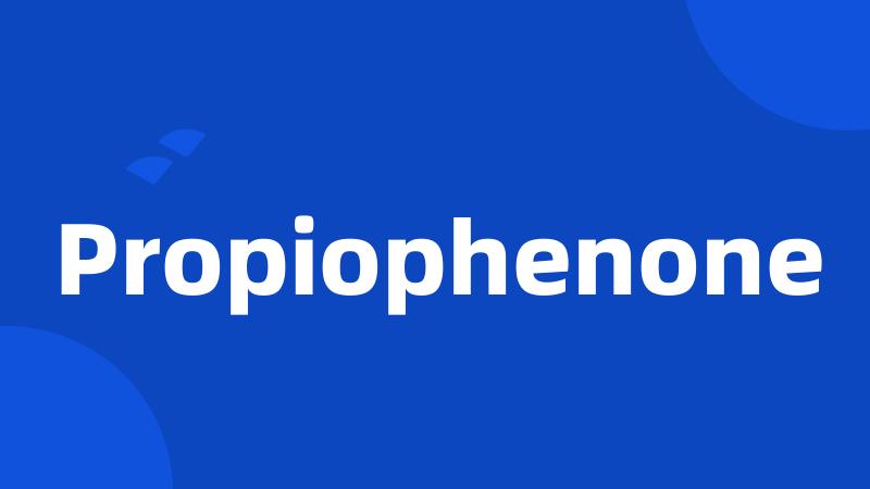 Propiophenone