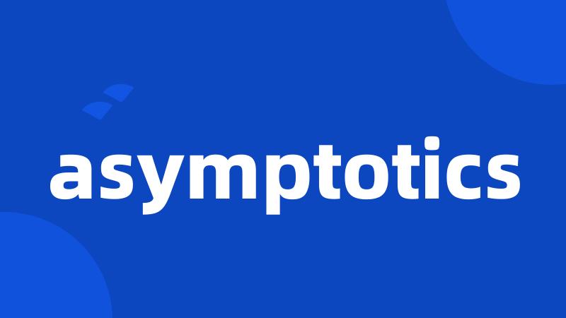 asymptotics