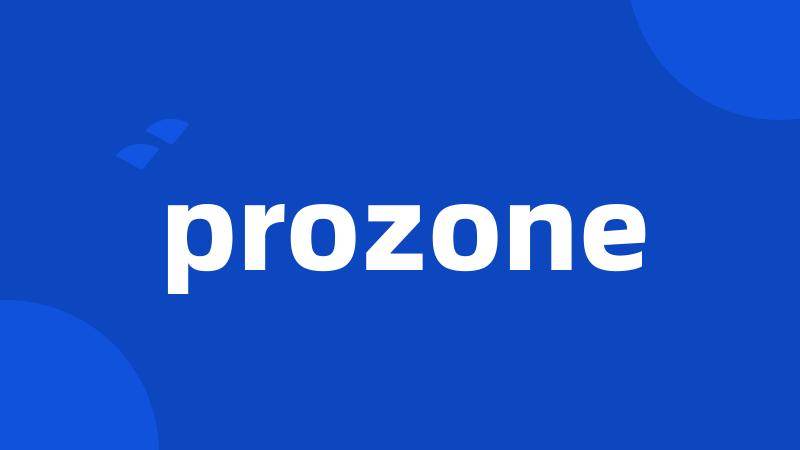 prozone