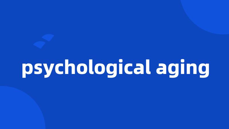 psychological aging