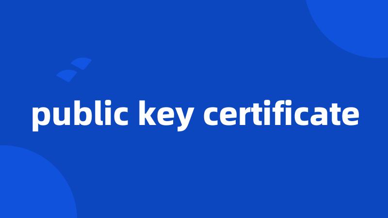 public key certificate