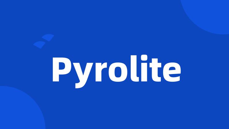 Pyrolite