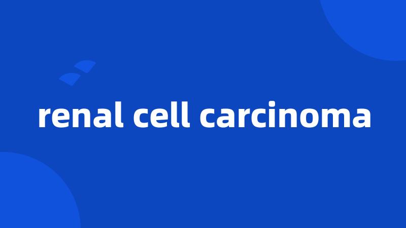 renal cell carcinoma