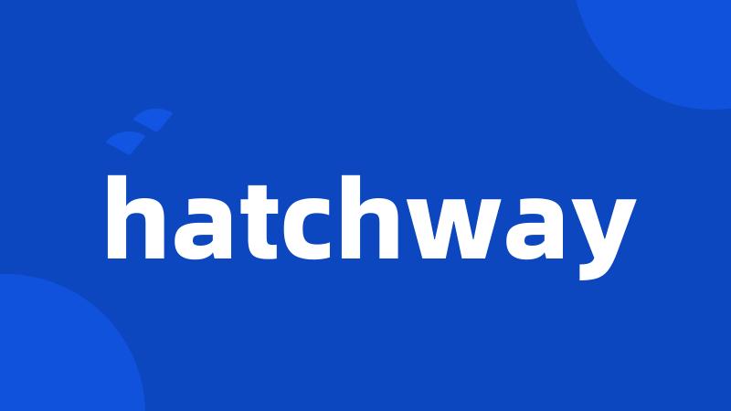 hatchway