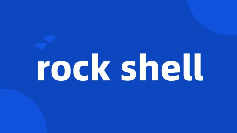 rock shell