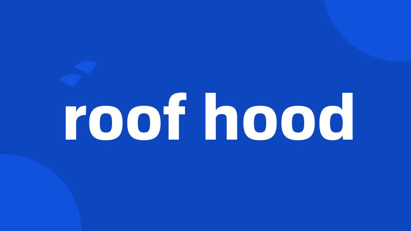 roof hood