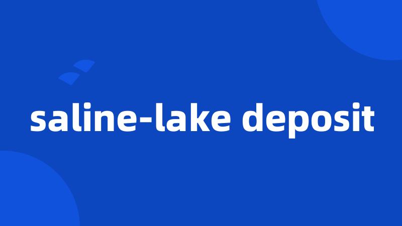 saline-lake deposit