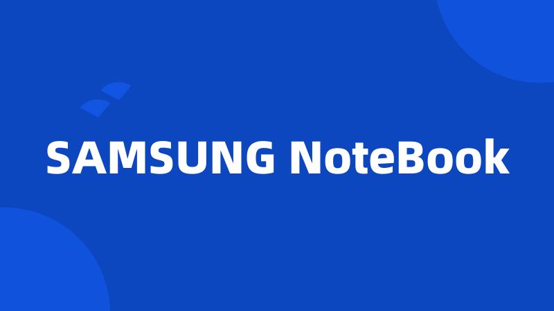 SAMSUNG NoteBook