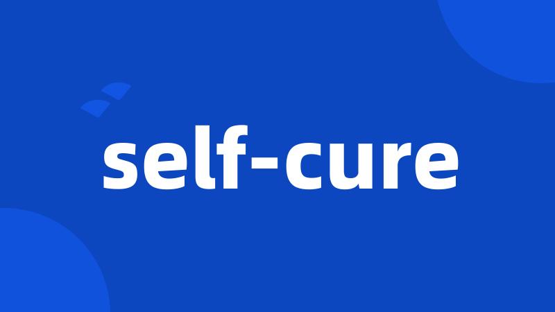 self-cure