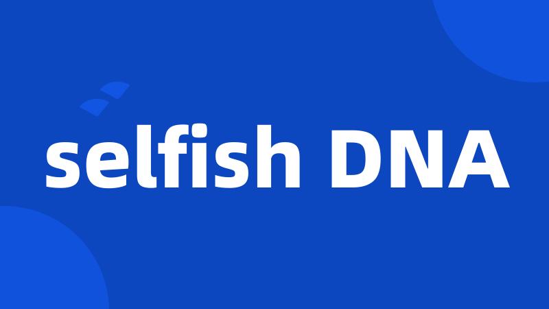 selfish DNA