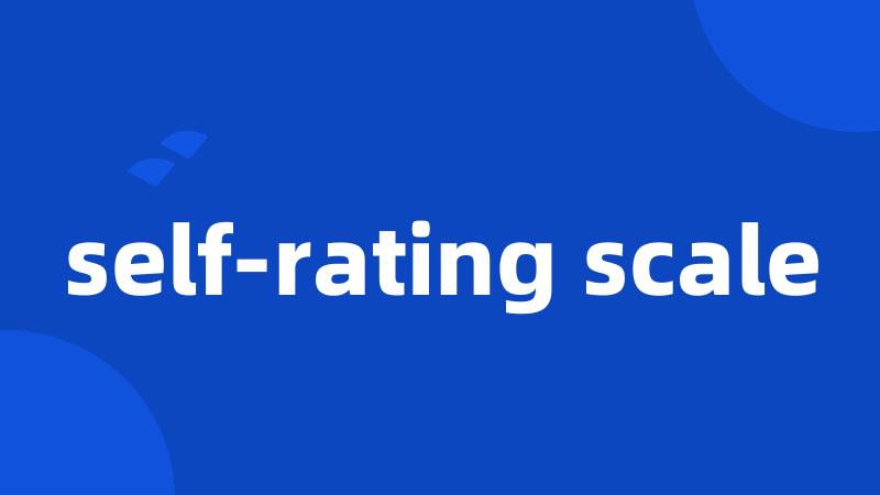 self-rating scale