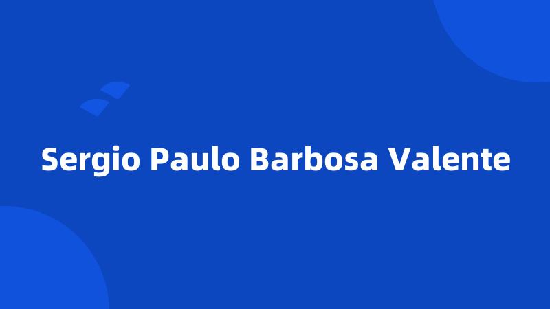 Sergio Paulo Barbosa Valente