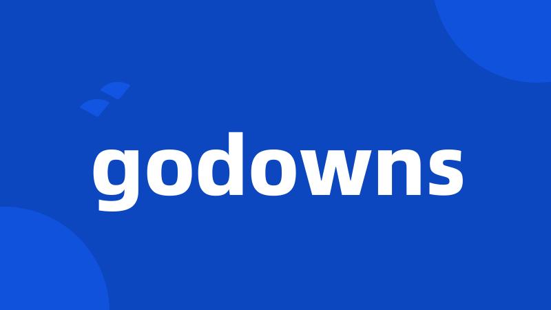 godowns