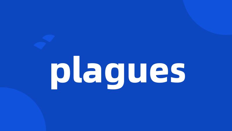 plagues