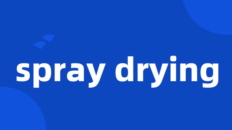 spray drying