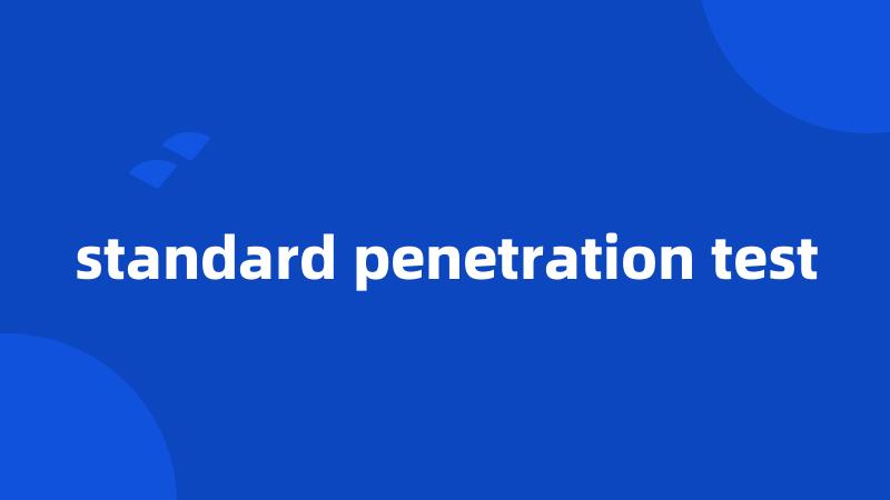 standard penetration test