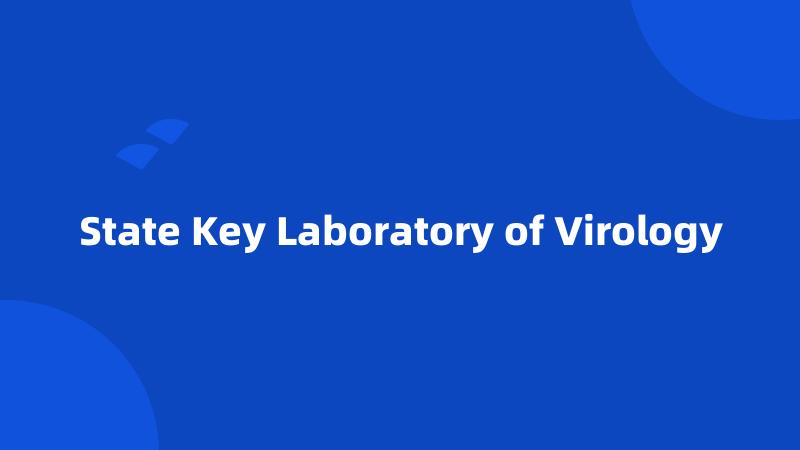 State Key Laboratory of Virology