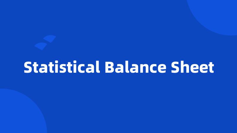 Statistical Balance Sheet