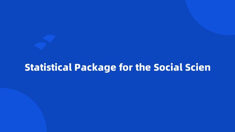 Statistical Package for the Social Scien