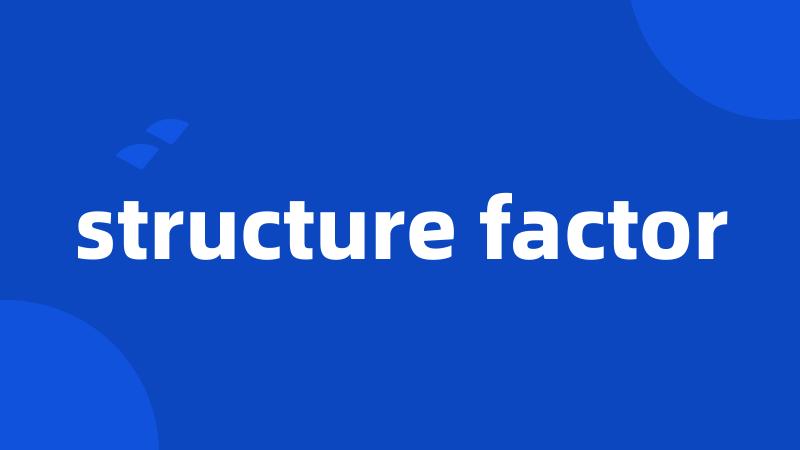 structure factor