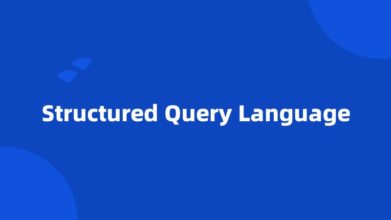 Structured Query Language