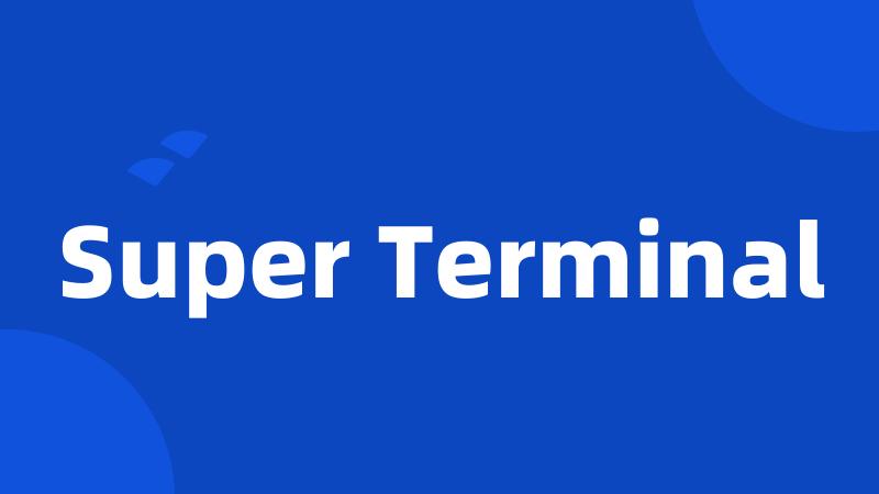 Super Terminal