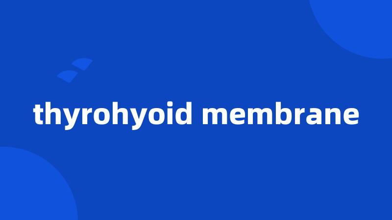 thyrohyoid membrane