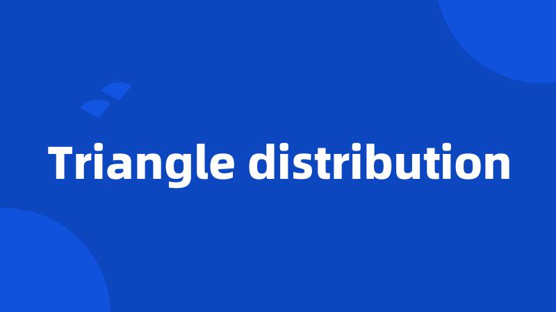 Triangle distribution