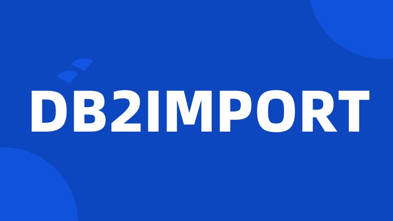 DB2IMPORT