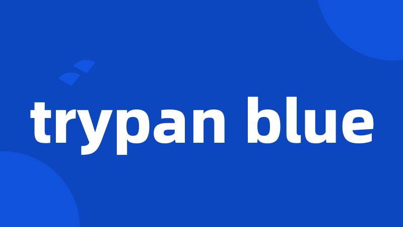 trypan blue