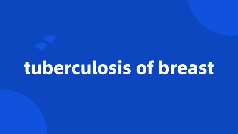 tuberculosis of breast