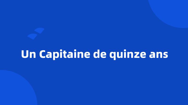 Un Capitaine de quinze ans