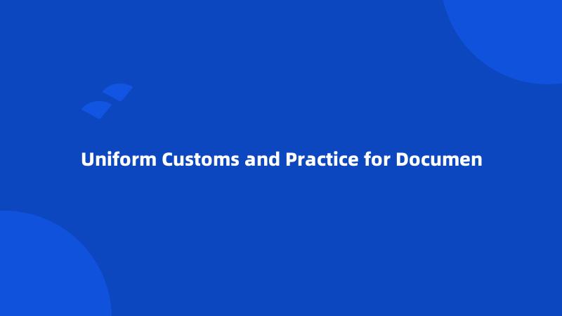 Uniform Customs and Practice for Documen