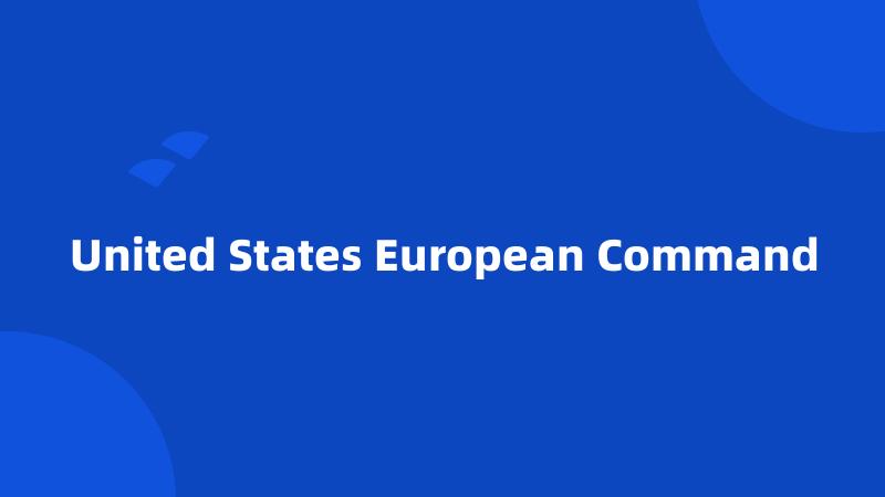 United States European Command