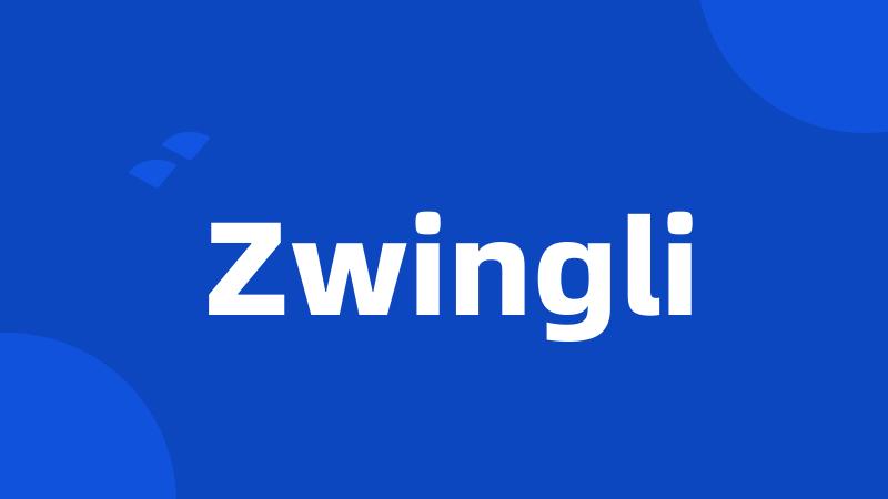 Zwingli