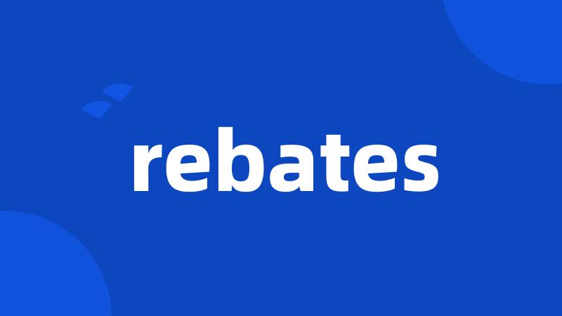 rebates