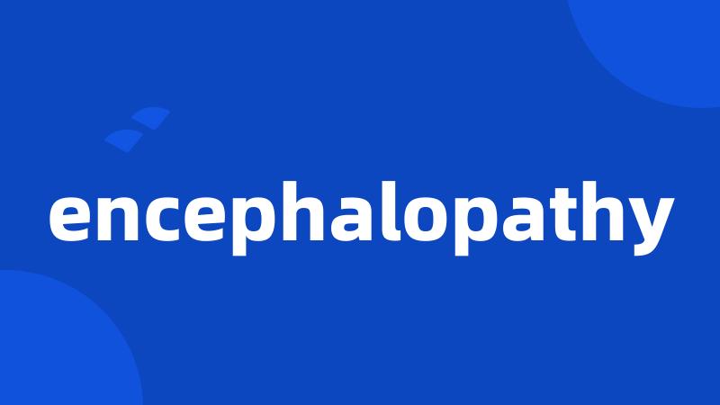 encephalopathy