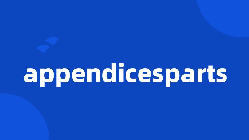 appendicesparts