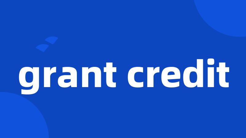grant credit