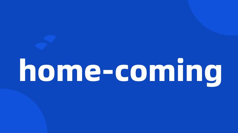home-coming
