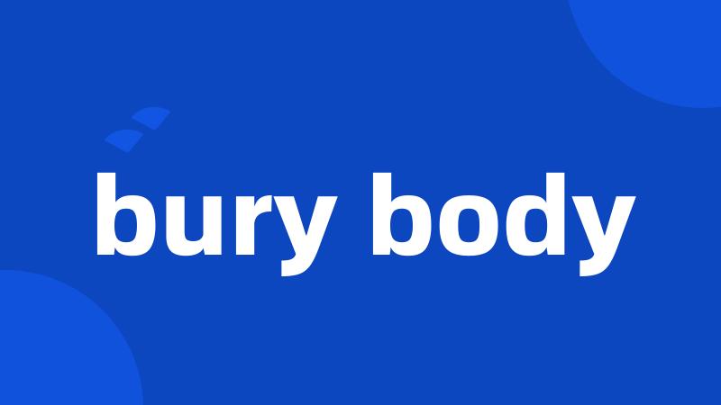 bury body