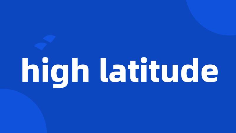 high latitude
