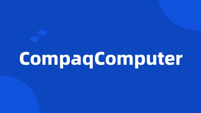 CompaqComputer