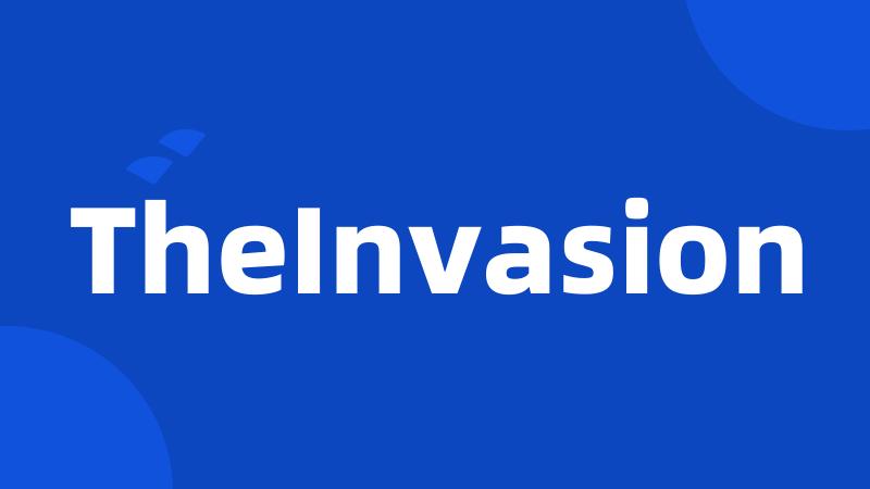 TheInvasion