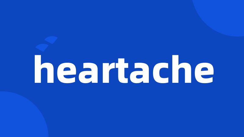 heartache