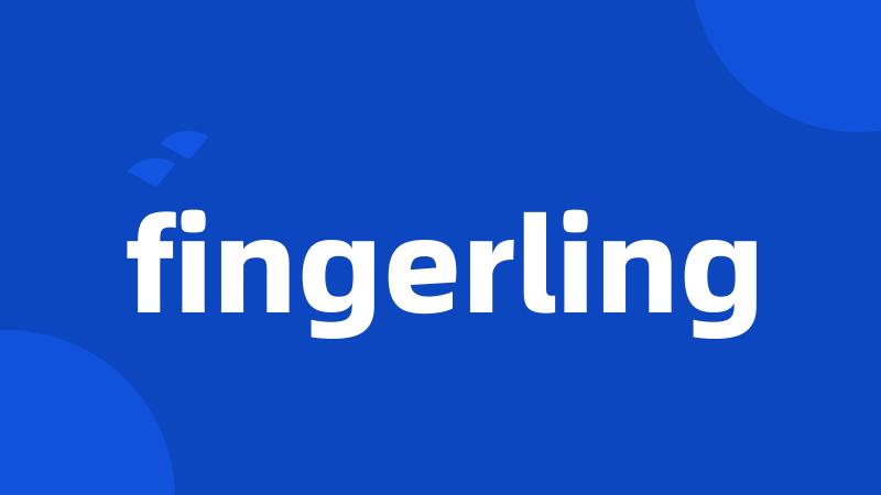 fingerling