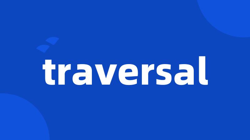 traversal