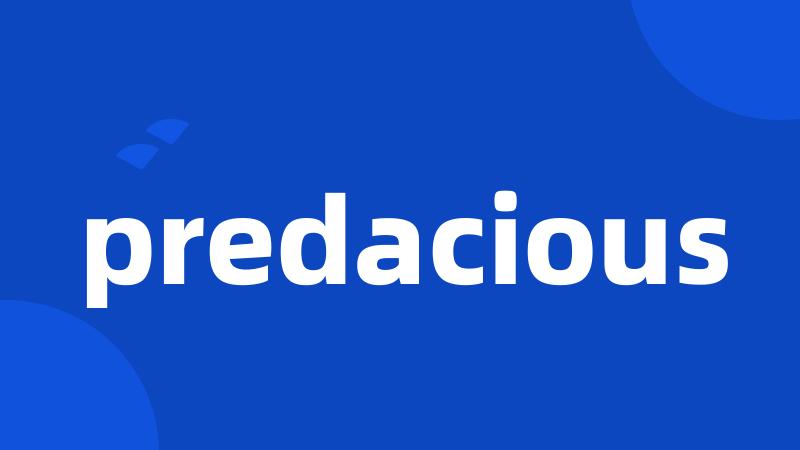 predacious