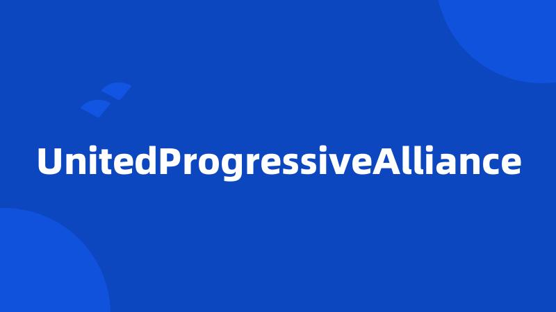 UnitedProgressiveAlliance