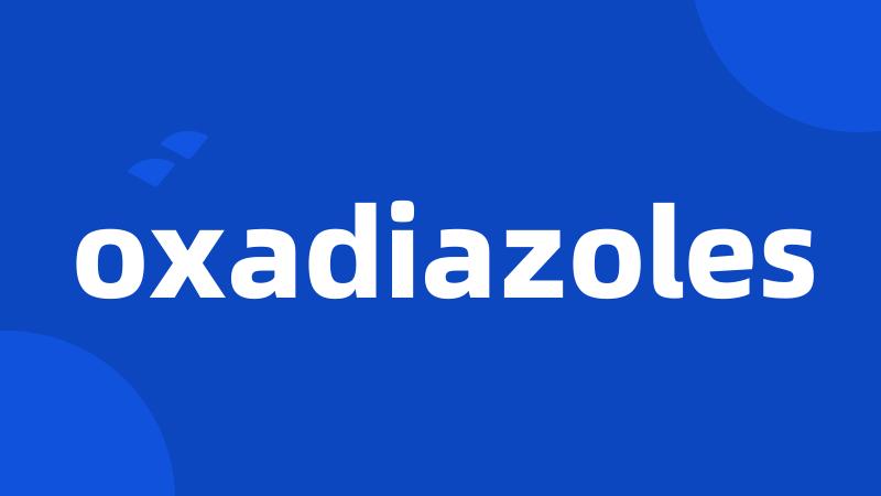 oxadiazoles